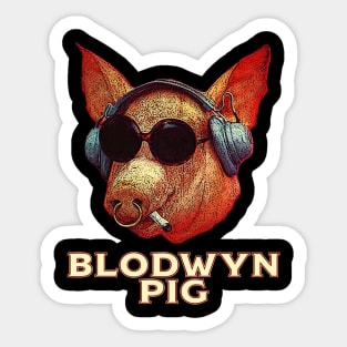 Blodwyn Pig Too Sticker